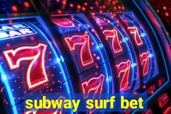 subway surf bet